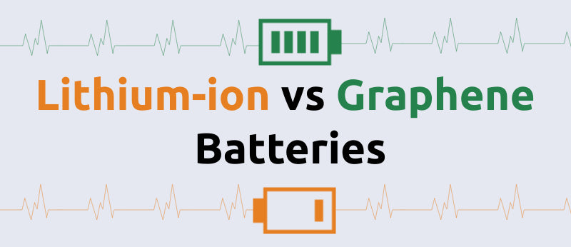 Lithium-ion vs Graphene Batteries