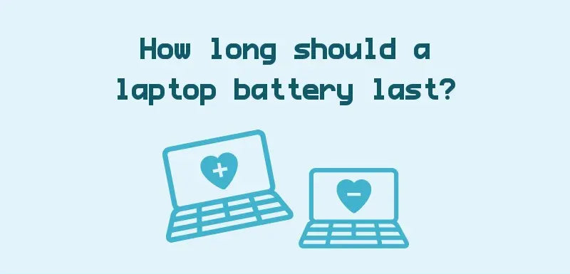 How long should a laptop battery last?